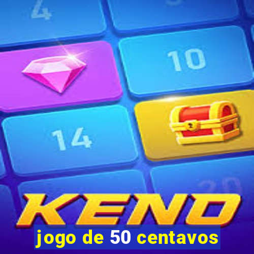 jogo de 50 centavos